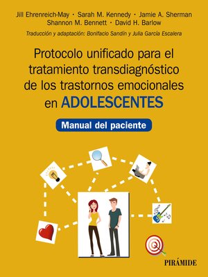 cover image of Protocolo unificado para el tratamiento transdiagnóstico de los trastornos emocionales en adolescentes